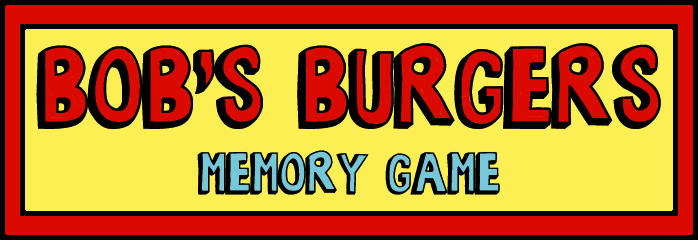 Bob's Burgers Memory Game